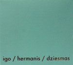 Igo/Hermanis - Dziesmas