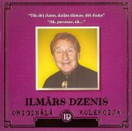 Ilmārs Dzenis – Oriģinālā kolekcija Nr. 2: Tik dēļ jums, daiļās dāmas / Ak, pavasar, ak...!
