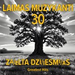 Laimas Muzykanti 30 – Za/elta Dzī/iesmi/as