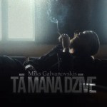 Miks Galvanovskis - Tā mana dzīve