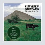 Pienvedēja Piedzīvojumi. Tā mēs dzīvojam (2CD)