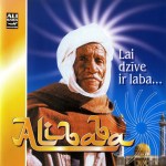 Alibaba - Lai Dzīve Ir Laba...