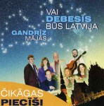 Gandrīz Mājās / Vai Debesīs Būs Latvija