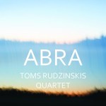 Toms Rudzinskis Quartet - ABRA