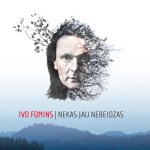 nekas_jau_nebeidzas_ivo_fomins_cd_vaks